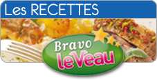 Les recettes - Bravo le veau ! -